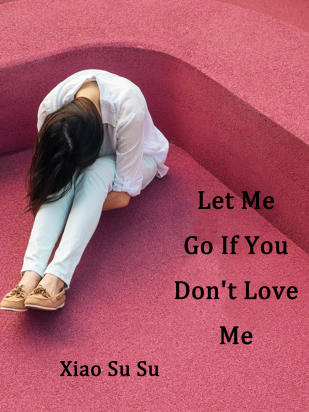 Let Me Go If You Don't Love Me